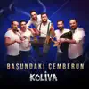 Koliva - Başundaki Çemberun (Akustik) - Single